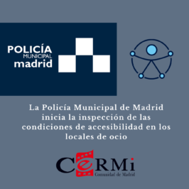 La Policía Municipal de Madrid inicia la inspección de las condiciones de accesibilidad en los locales de ocio